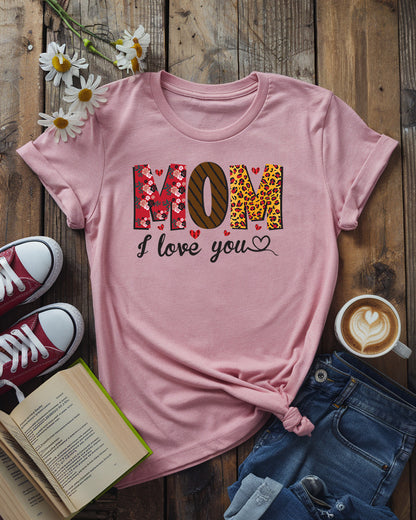 Mom I Love You Tee