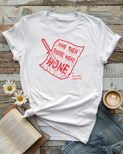 And Then There Were None Tee, Agatha Christie Mystery Book Lover