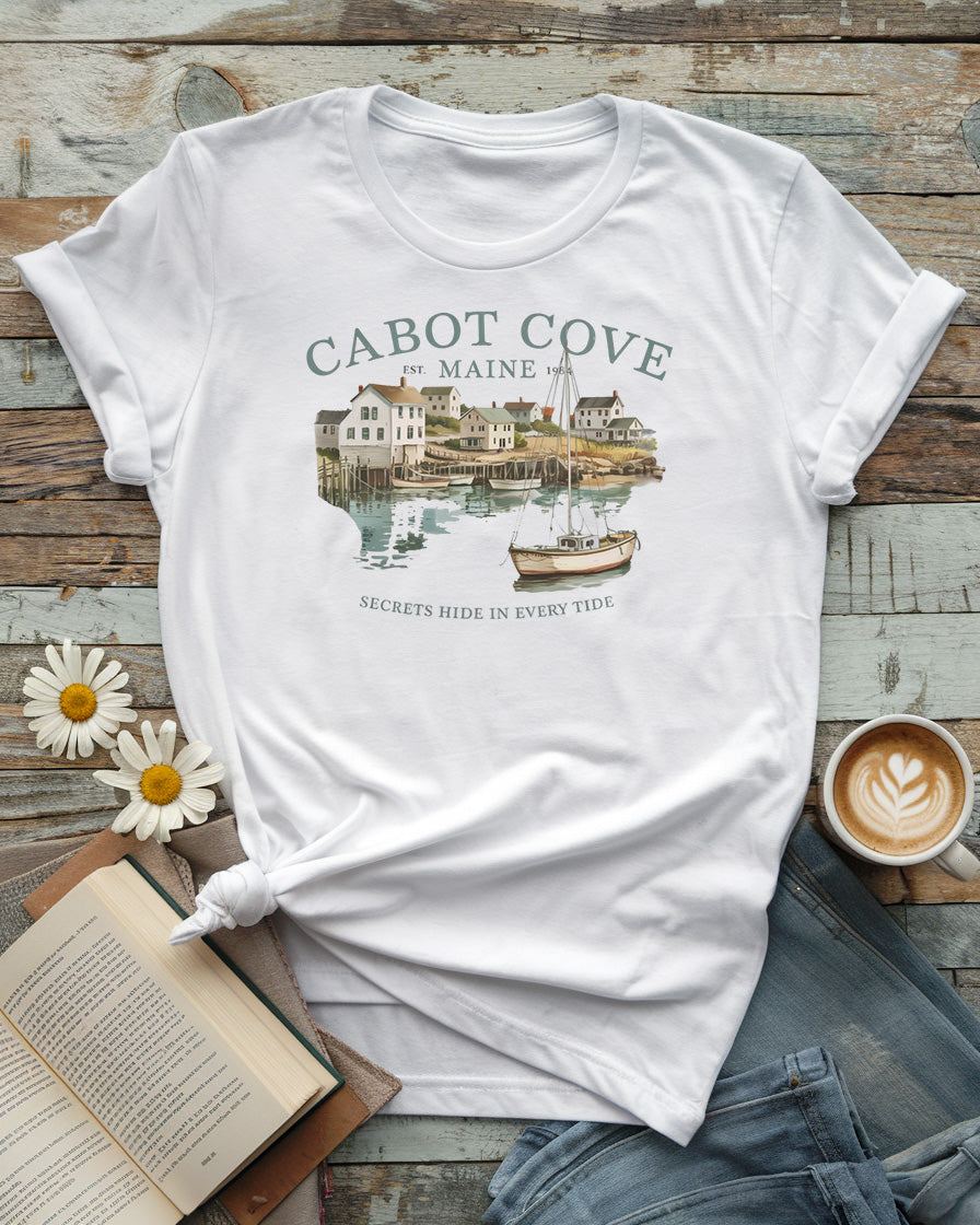 Cabot Cove, Maine Tee, Secrets Hide in Every Tide