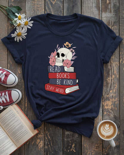 Read Books Be Kind Stay Weird Tee
