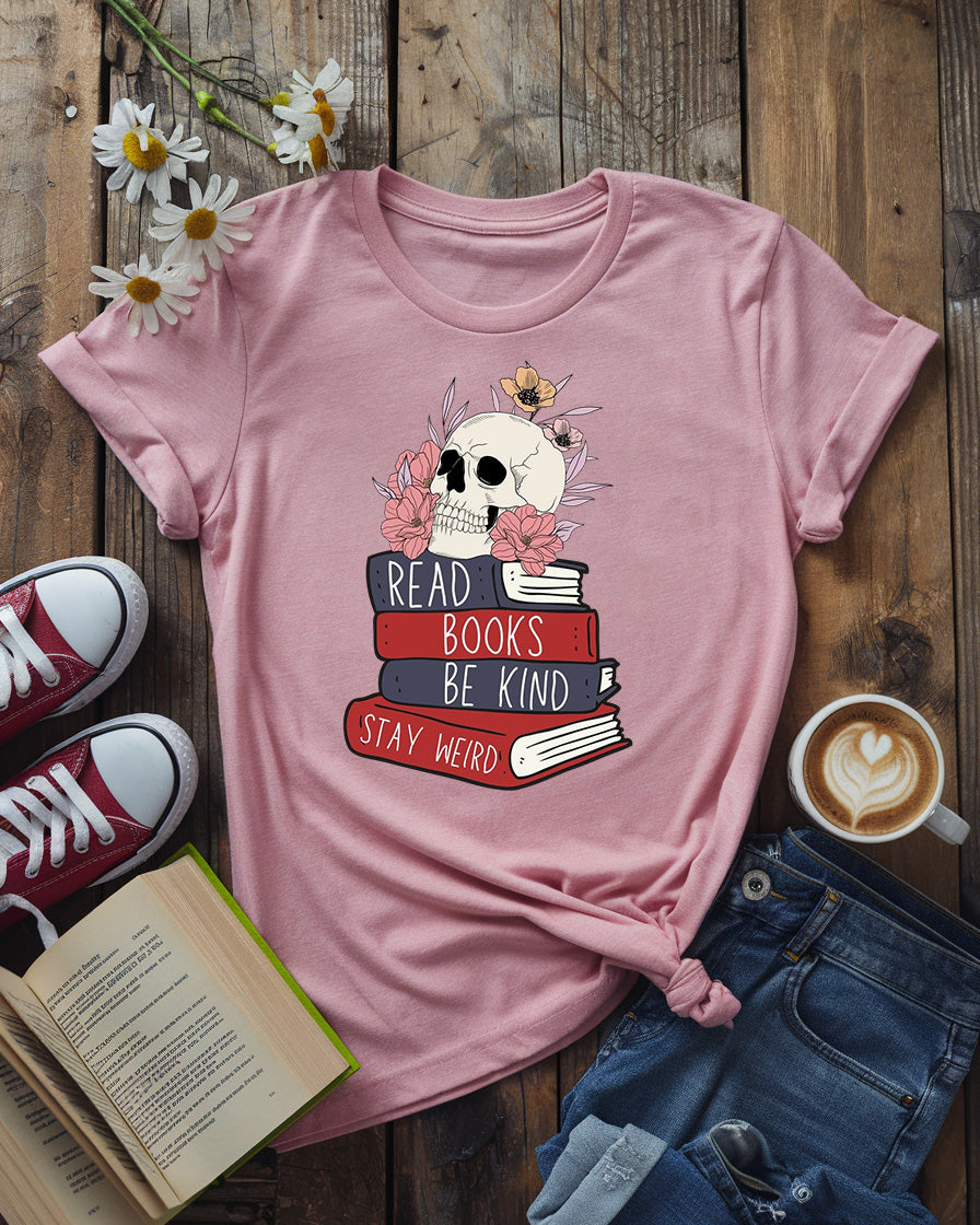 Read Books Be Kind Stay Weird Tee