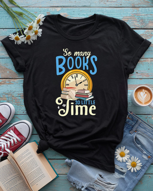 So Many Books So Little Time Tee