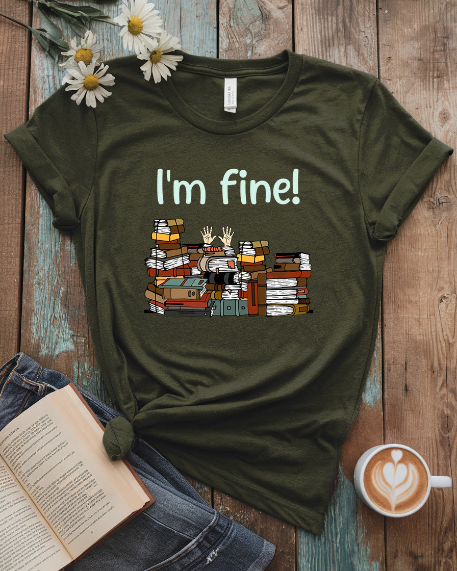 I’m Fine Tee, Funny Book Lover Shirt