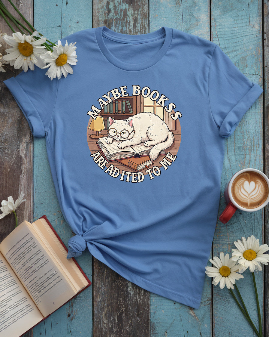 Books Are Addicted to Me Tee