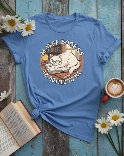 Books Are Addicted to Me Tee