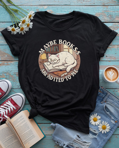 Books Are Addicted to Me Tee