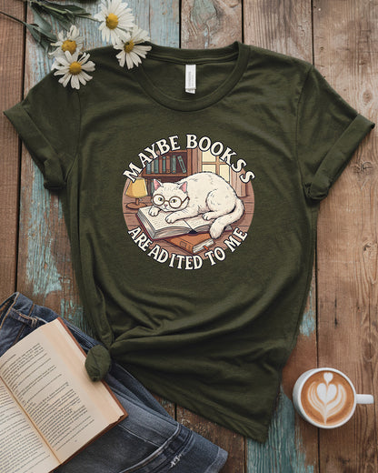 Books Are Addicted to Me Tee