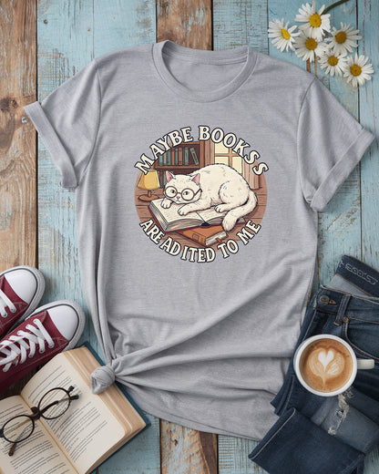 Books Are Addicted to Me Tee
