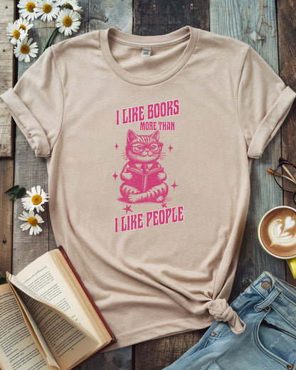 I Like Books More Than People Tee
