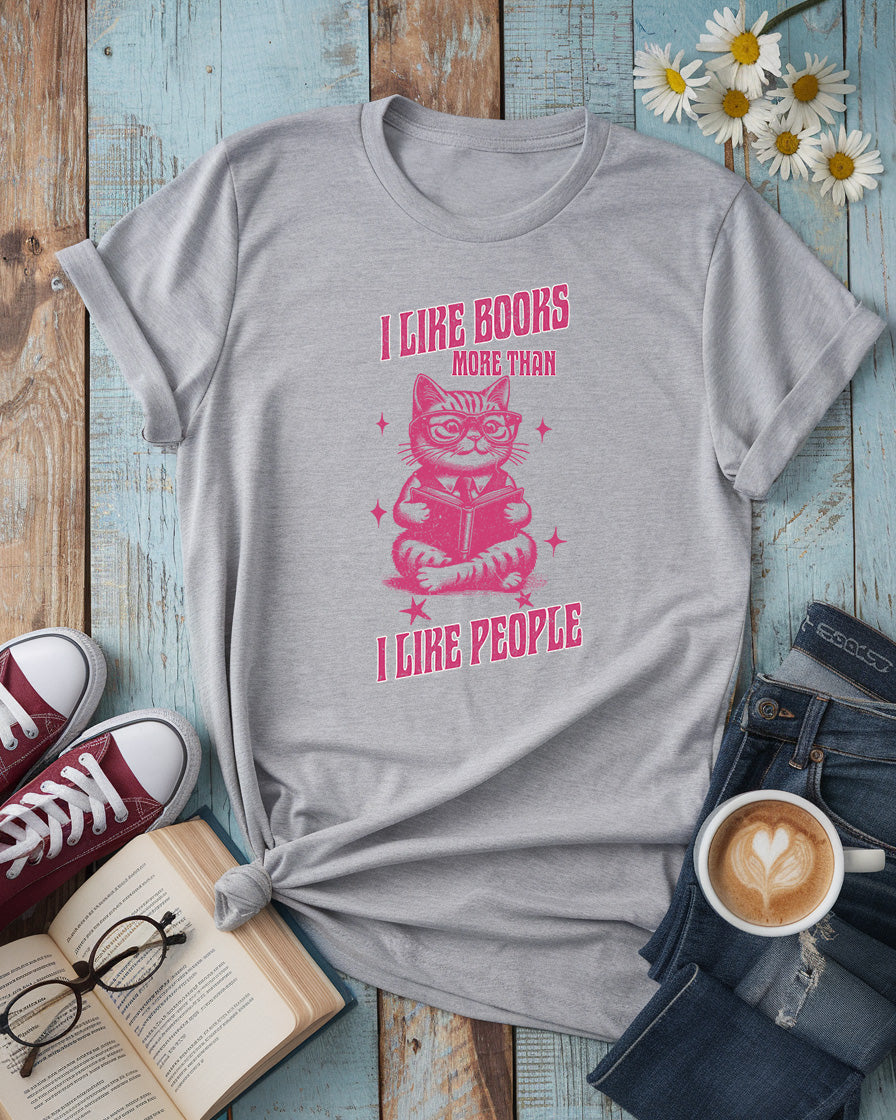 I Like Books More Than People Tee