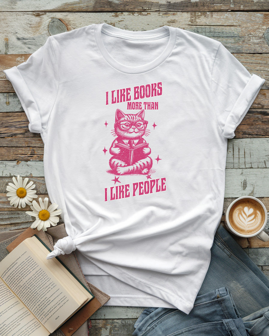 I Like Books More Than People Tee