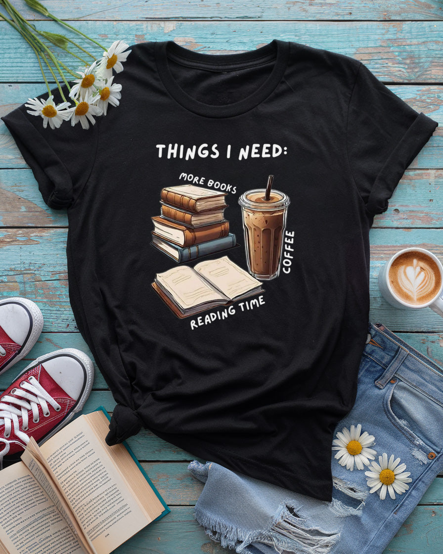 Things I Need Tee
