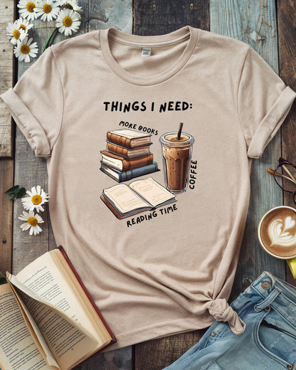 Things I Need Tee