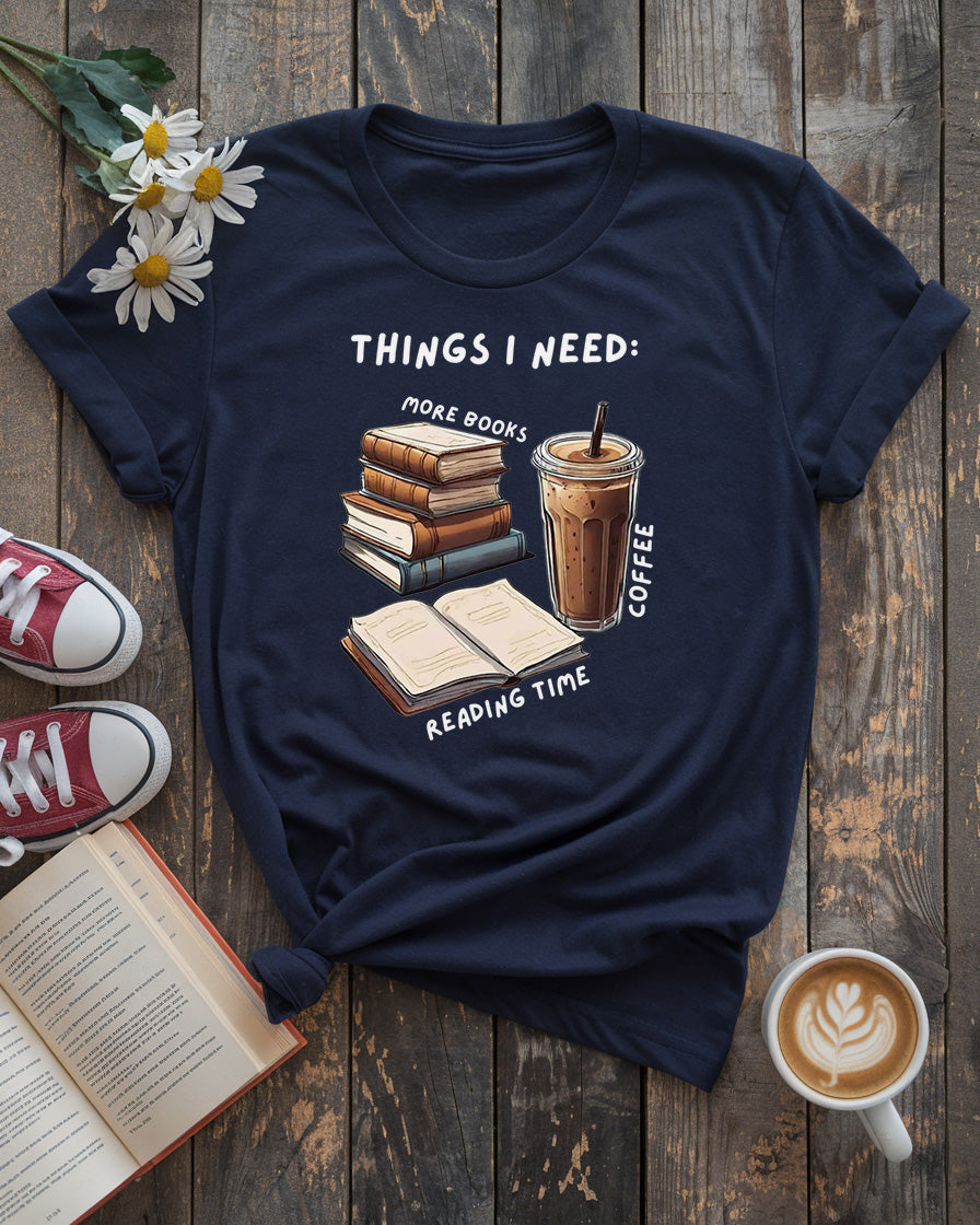 Things I Need Tee