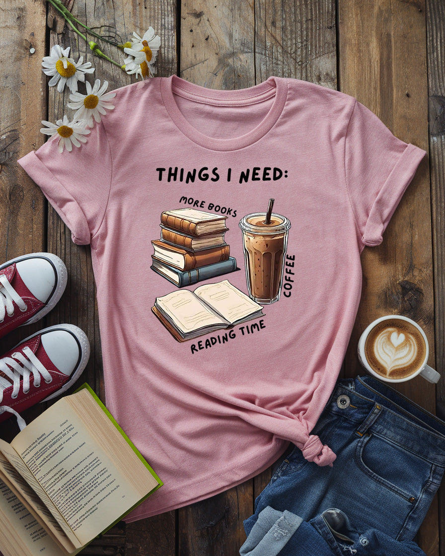Things I Need Tee