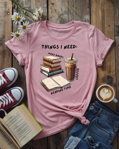 Things I Need Tee