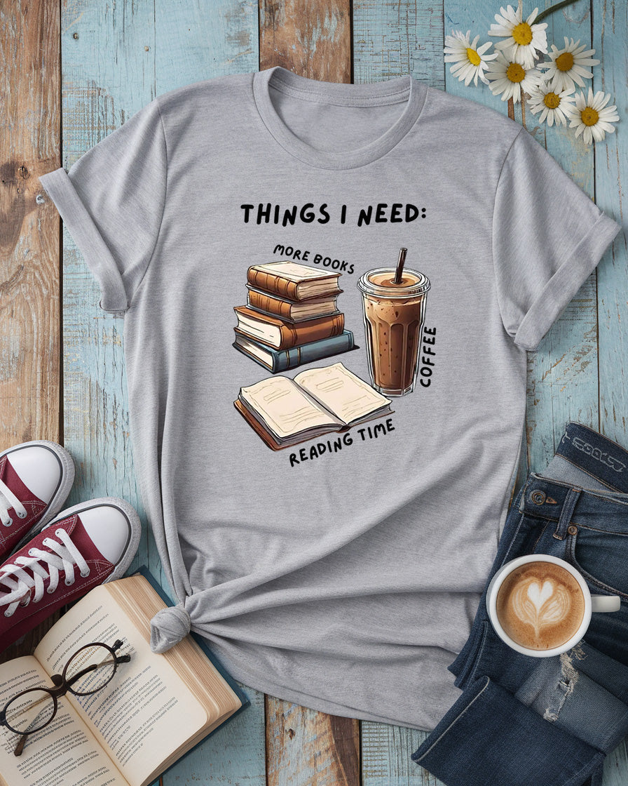 Things I Need Tee