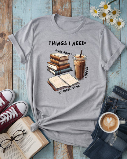 Things I Need Tee