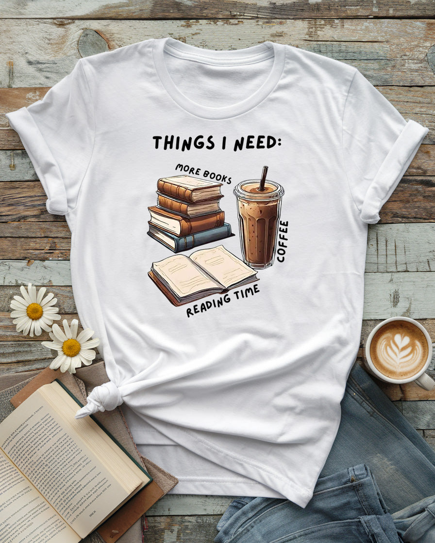 Things I Need Tee