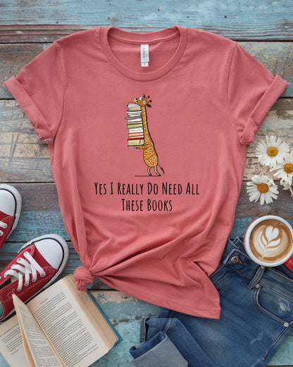 Need All These Books Tee