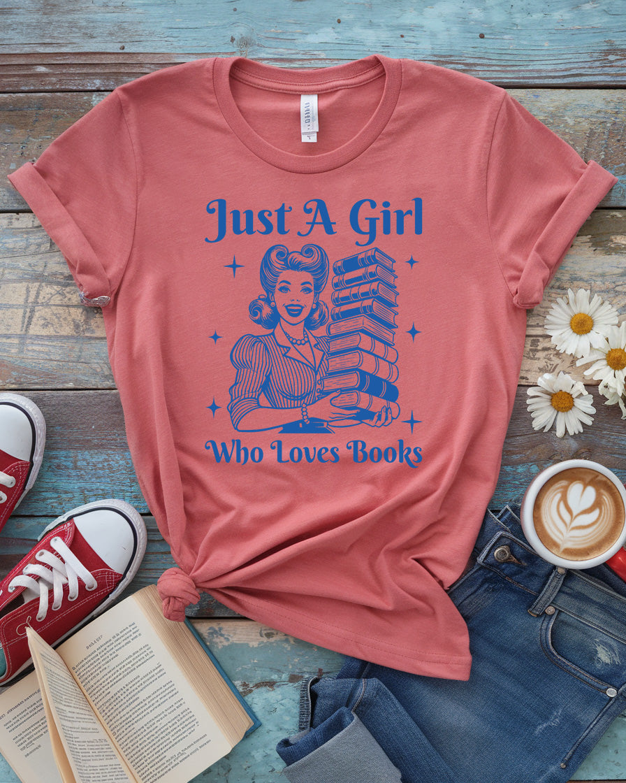 Just a Girl Who Loves Books Tee