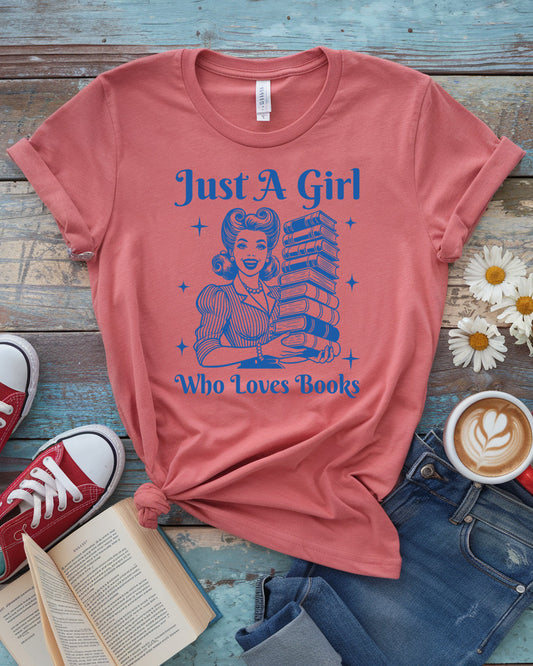 Just a Girl Who Loves Books Tee