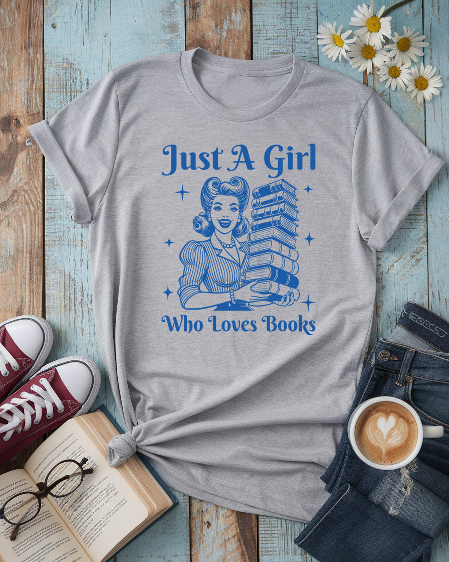 Just a Girl Who Loves Books Tee