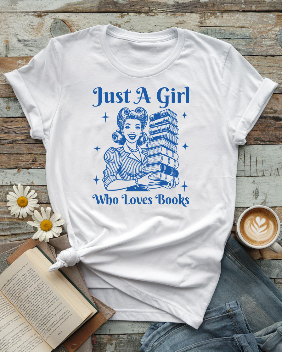 Just a Girl Who Loves Books Tee