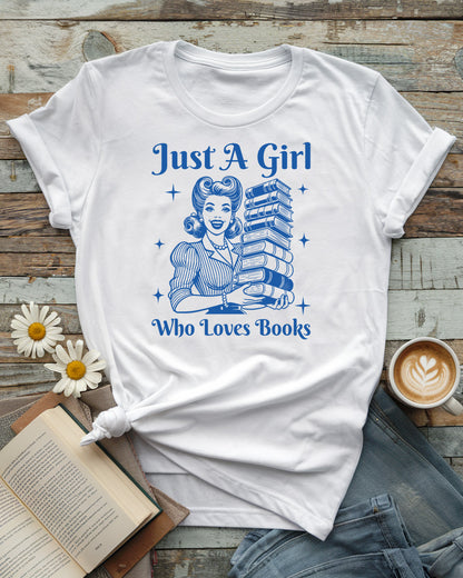 Just a Girl Who Loves Books Tee