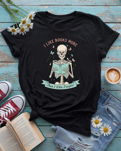 I Like Books More Than I Like People Tee