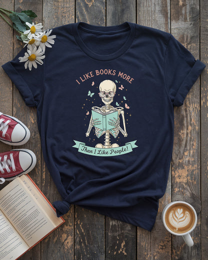 I Like Books More Than I Like People Tee