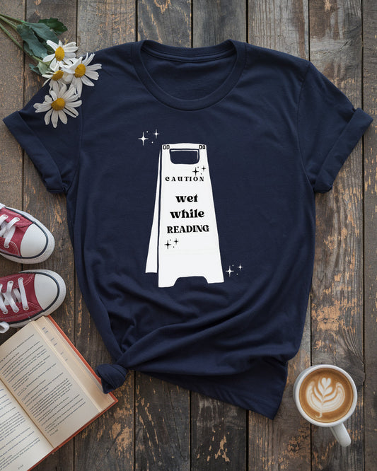 Caution Wet While Reading Tee