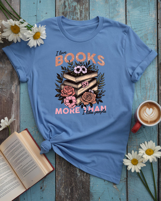 I Love Books More Tee