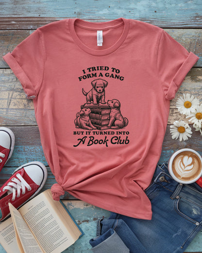 Turned Into a Book Club Tee