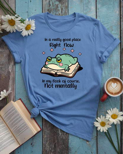 In a Really Good Place Tee