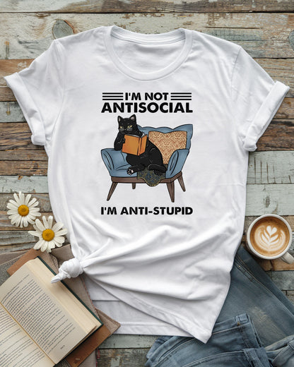 I’m Not Antisocial, I’m Anti-Stupid Tee