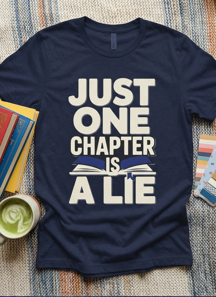 "Just One Chapter Is A Lie" t-shirt in Athletic Heather - BookTok book lover tee