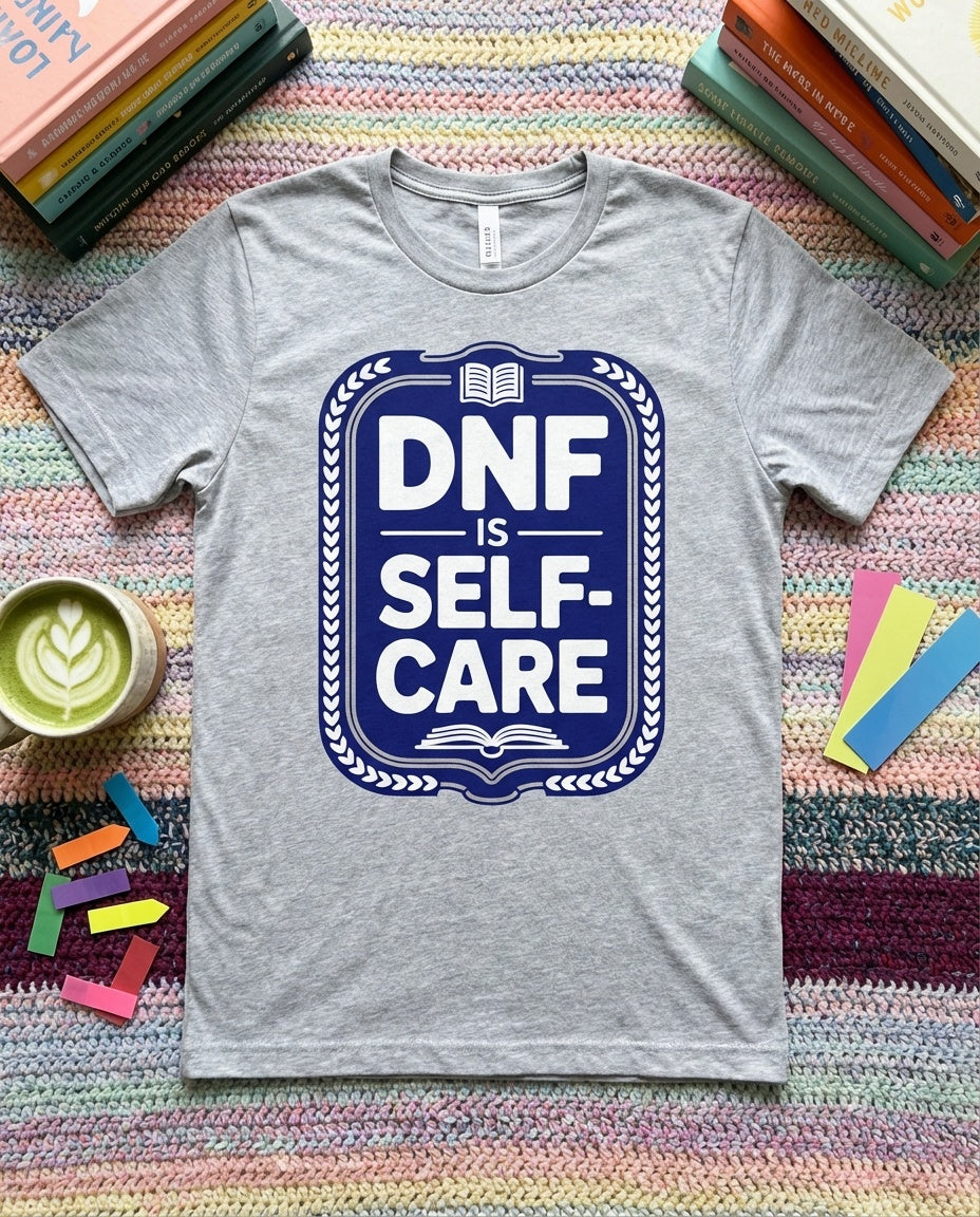DNF Is Self-Care — Reader Identity Badge Tee t-shirt - BookAddictHub